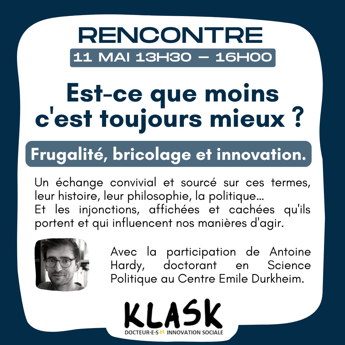 Atelier du 11 mai, 13h30-16h : Est-ce que moins c’est toujours mieux ? Frugalité, bricolage et innovation.